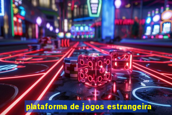 plataforma de jogos estrangeira